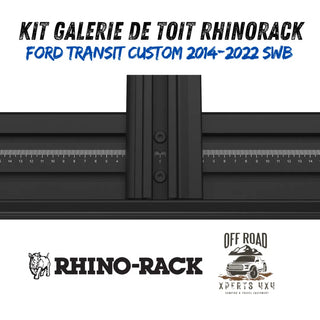 Kit Galerie de toit Ford Transit Custom SWB 2014-22 RHINORACK 2700mm x 1472mm sur Xperts4x4 Accessoires 4x4 Off-Road